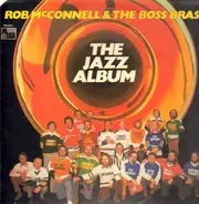 Rob McConnell & The Boss Brass - The Jazz Album