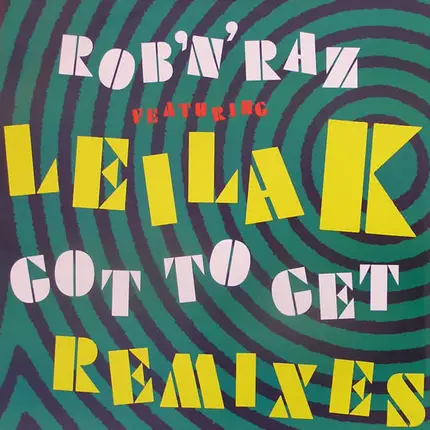 Rob 'N' Raz - Got To Get (Remixes)