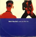 12inch Vinyl Single - Rob 'N' Raz & DLC - Love You Like I Do
