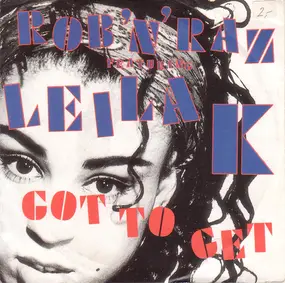 Rob 'N' Raz Featuring Leila K - Got To Get