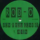 12inch Vinyl Single - Rob O - Don't You Love It