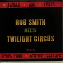 10'' - Rob Smith Meets Twilight Circus Dub Sound System - Rob Smith Meets Twilight Circus