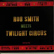Rob Smith - Rob Smith Meets Twilight Circus