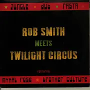 10'' - Rob Smith Meets Twilight Circus Dub Sound System - Rob Smith Meets Twilight Circus
