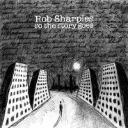 Rob Sharples - So the Story Goes