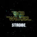 CD - Rob Walker - Strobe