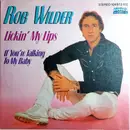 7inch Vinyl Single - Rob Wilder - Lickin' My Lips