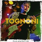 Rob Tognoni - Rock'n'roll Live