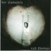 Rob Thomas - Her Diamonds