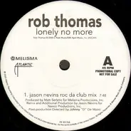 Rob Thomas - Lonely No More (Dance Mixes)