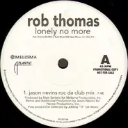 Rob Thomas - Lonely No More (Dance Mixes)