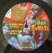 10'' - Rob Zombie - Well, Everybody's Fucking In A U.F.O. - LTD edition