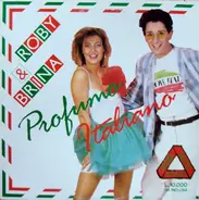 Roby E Brina - Profumo Italiano