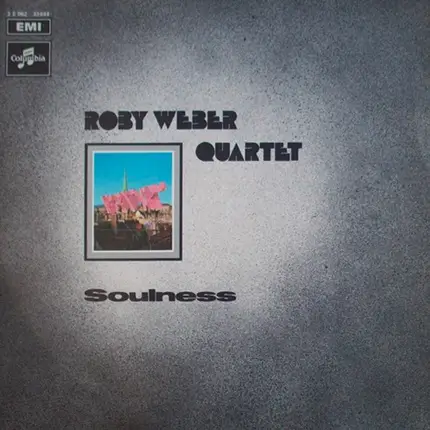 Roby Weber Quartet - Soulness