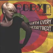 Robyn With Kleerup - With Every Heartbeat