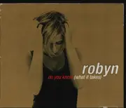 CD Single - Robyn - Do You Know (What It Takes)/Gs