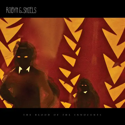 Robyn G. Shiels - The Blood of the Innocents