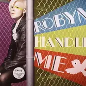 Robyn - HANDLE ME