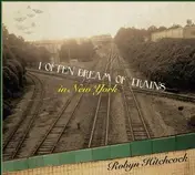 Robyn Hitchcock - I Often Dream of Trains in New York
