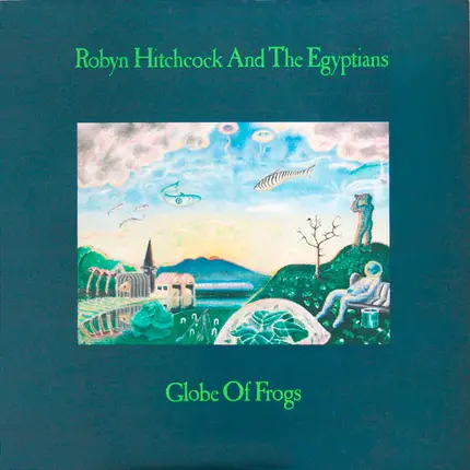 Robyn Hitchcock & The Egyptians - Globe of Frogs