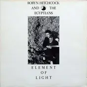 Robyn Hitchcock & the Egyptians - Element of Light