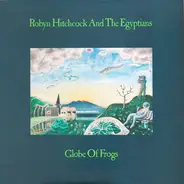 Robyn Hitchcock & The Egyptians - Globe of Frogs