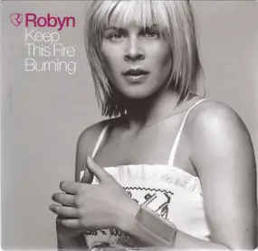 Robyn - Keep This Fire Burning