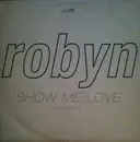 12inch Vinyl Single - Robyn - Show Me Love (House Mixes) - Promo