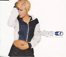Robyn - Show Me Love