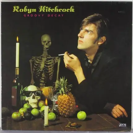 Robyn Hitchcock - Groovy Decay