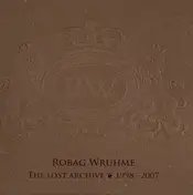 Robag Wruhme - The Lost Archive ❦ 1998 - 2007