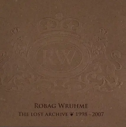 Robag Wruhme - The Lost Archive ❦ 1998 - 2007