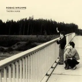 Robag Wruhme - Thora Vukk