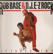 Rob Base & DJ E-Z Rock - It Takes Two