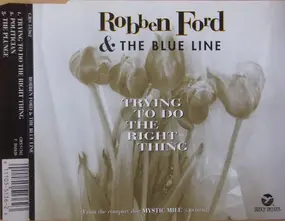 Robben Ford - Trying To Do The Right Thing