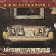 CD - Robbers On High Street - Grand Animals