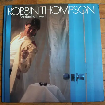 Robbin Thompson - Better Late Than Never