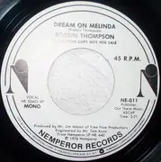 7inch Vinyl Single - Robbin Thompson - Dream On Melinda