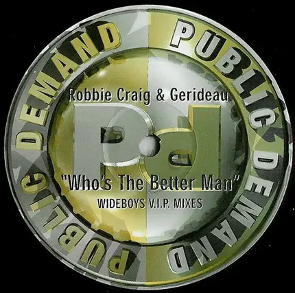 Robbie Craig & Gerideau - Who's The Better Man (Wideboys V.I.P. Mixes)