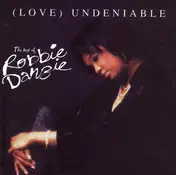 Robbie Danzie - (Love) Undeniable: The Best Of Robbie Danzie