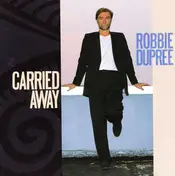 Robbie Dupree - Carried Away