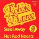 7inch Vinyl Single - Robbie Dupree - Steal Away / Hot Rod Hearts