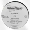 12'' - Robbie - Echa Palante/Love Caught Me By Surprise