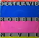 7inch Vinyl Single - Robbie Nevil - C'est La Vie