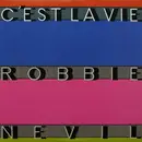 7inch Vinyl Single - Robbie Nevil - C'est La Vie