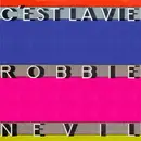 7inch Vinyl Single - Robbie Nevil - C'est La Vie