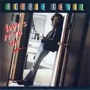 7inch Vinyl Single - Robbie Nevil - Wot's It To Ya
