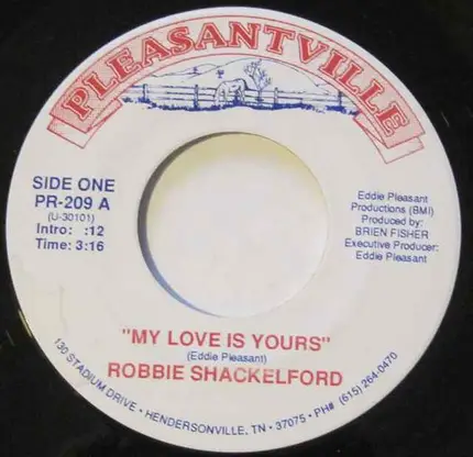 Robbie Shackelford - My Love Is Yours / We Only Agree To Disagree