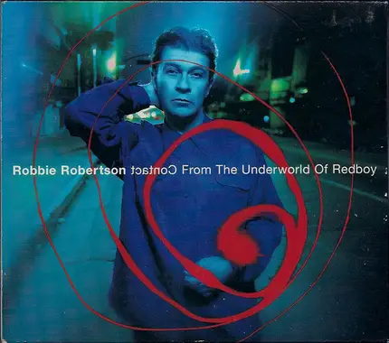 Robbie Robertson - Contact from the Underworld of Red Boy