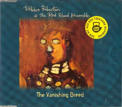 Robbie Robertson & The Red Road Ensemble - The Vanishing Breed